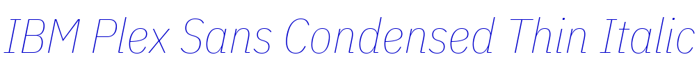 IBM Plex Sans Condensed Thin Italic 字体